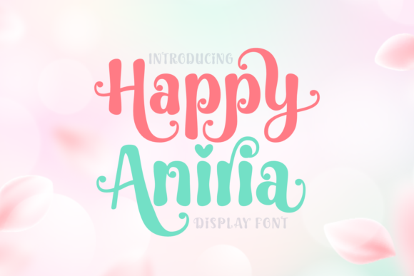 Happy Aniria: The Perfect Display Typeface for Your Brand Upgrade