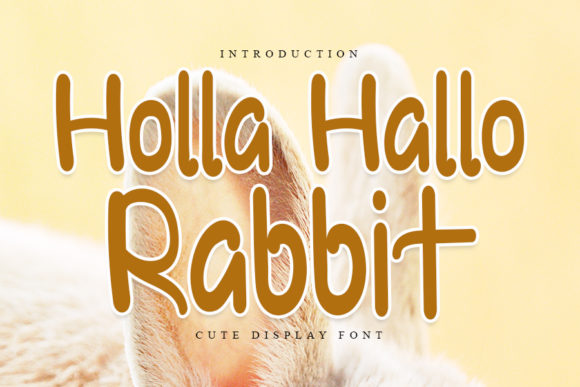 Holla Hallo Rabbit: The Perfect Display Typeface for Your Brand